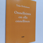 Taija Helminen : Onnellisinta on olla onnellinen - pikkukuva 1