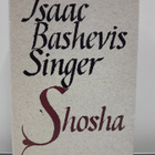 Isaac Bashevis Singer- Shosha (I. B. Singer, kirja) - pikkukuva 2
