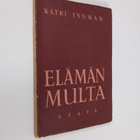 Katri Ingman : Elämän multa - pikkukuva 1