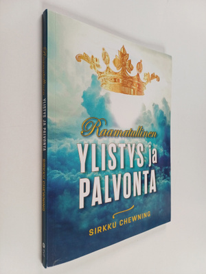 Sirkku Chewning : Raamatullinen ylistys ja palvonta