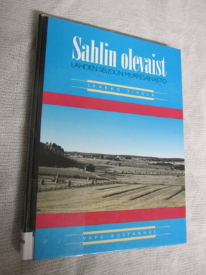 Jaakko Sivula : Sahlin olevaist : Lahden seudun murresanasto