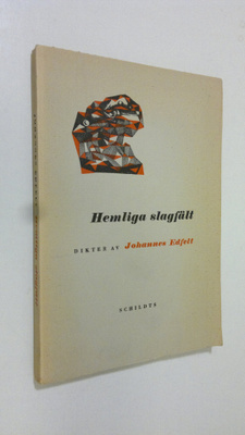 Johannes Edfelt : Hemliga slagfält