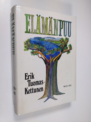 Erik Tuomas-Kettunen : Elämänpuu (signeerattu)