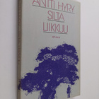 Antti Hyry : Silta liikkuu - pikkukuva 1