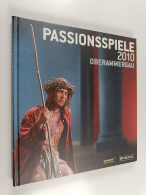 Christian Stuckl : Passionsspiele 2010 Oberammergau