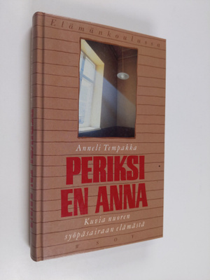 Anneli Tempakka : Periksi en anna : kuvia nuoren syöpäsai...