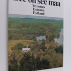 See on see maa : Estonija = Estonia = Estland - pikkukuva 1