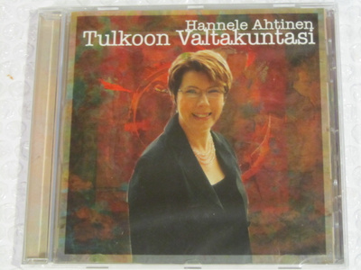 Hannele Ahtinen • Tulkoon Valtakuntasi CD
