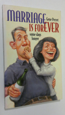 Gene Perret : Marriage is forever ...some days longer