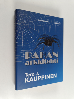 Tero J. Kauppinen : Pahan arkkitehti : rikosromaani (sign...