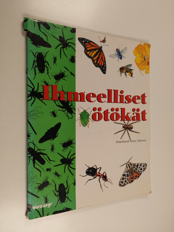 Jinny Johnson : Ihmeelliset ötökät : Kurkistus hyönteiste...