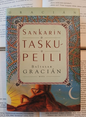 Baltasar Gracian - Sankarin taskupeili (sid.)