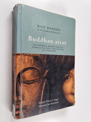 Rick Hanson ym. : Buddhan aivot : käytännön neurotiedettä...