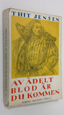 Thit Jensen : Av ädelt blod är du kommen