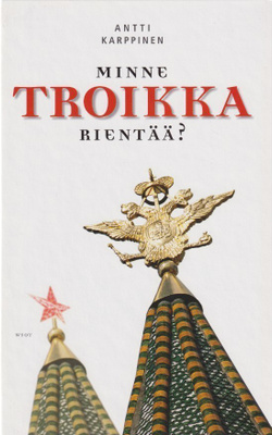 Antti Karppinen: Minne troikka rientää?