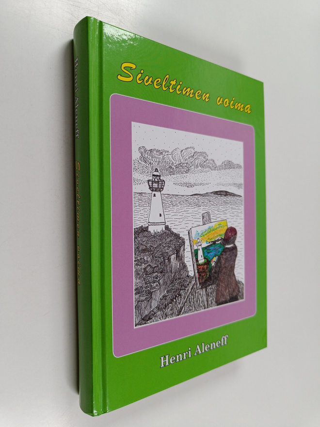 Henri Aleneff : Siveltimen voima (signeerattu, tekijän om...