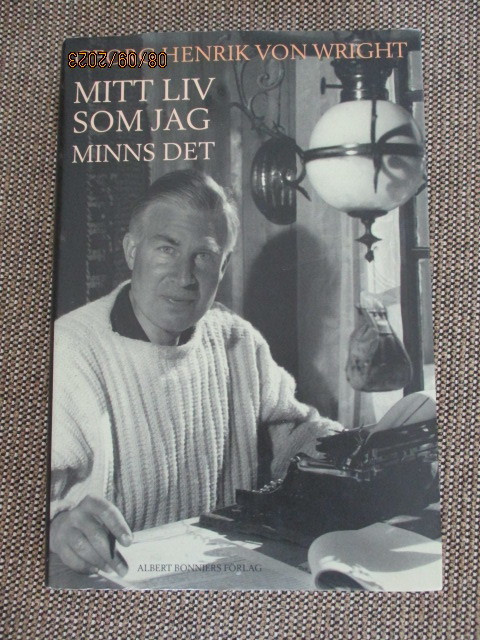 Georg Henrik von Wright MIT LIV SOM JA MINNS DET