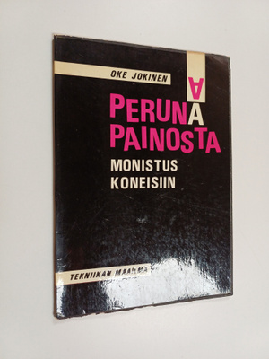 Oke Jokinen : Perunapainosta monistuskoneisiin : askartel...