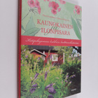Tiina Koskimies : Kaunokainen ja ilonpisara : kotipihojem... - pikkukuva 1