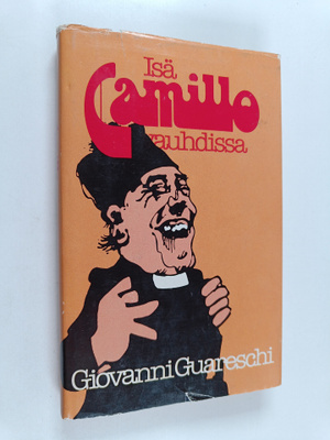 Giovanni Guareschi : Isä Camillo vauhdissa : valikoima Do...