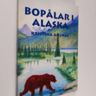 Kristina Ahlnäs : Bopålar i Alaska - pikkukuva 1
