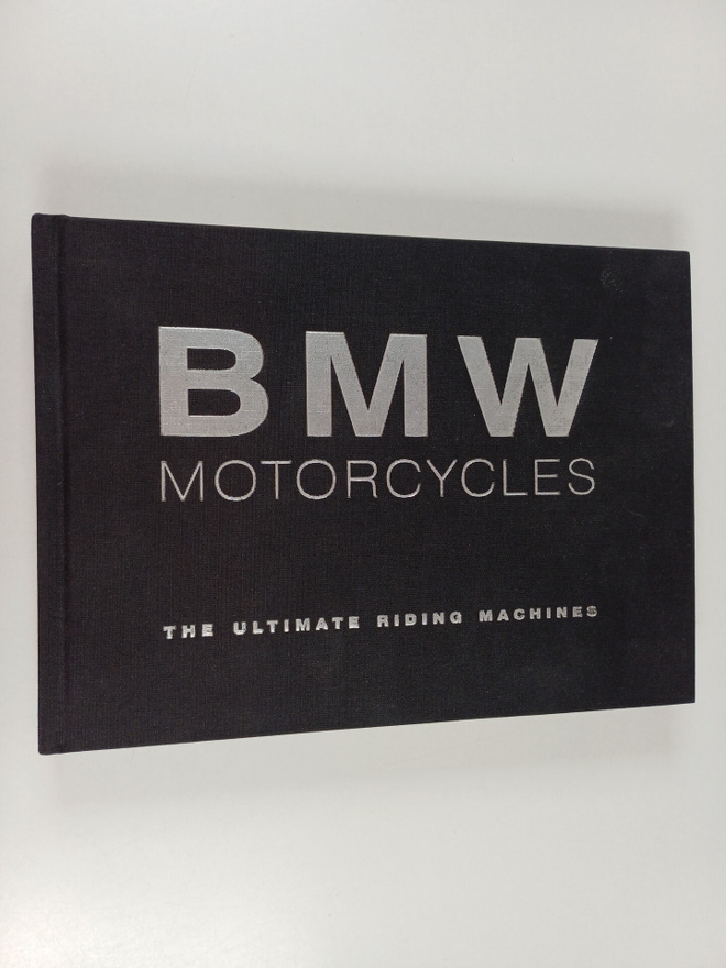 Kevin Ash : BMW Motorcycles : The Ultimate Riding Machines