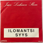 Juice Leskinen: Ilomantsi / Syys - käytetty 7” - pikkukuva 2