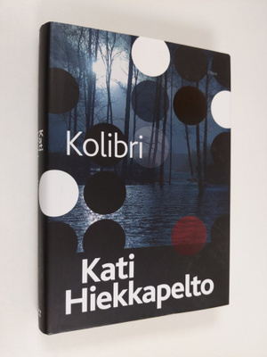 Kati Hiekkapelto : Kolibri