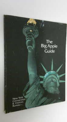 The Big Aple Guide : New York Convention & Visitors Bureau