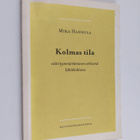 Mika Hannula : Kolmas tila : väärinymmärtäminen eettisenä... - pikkukuva 1