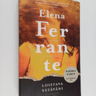 Elena Ferrante : Loistava ystäväni : lapsuus ja nuoruus - pikkukuva 1