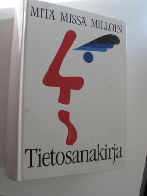 Risto (toim.) Rantala : Mitä missä milloin : Tietosanakirja