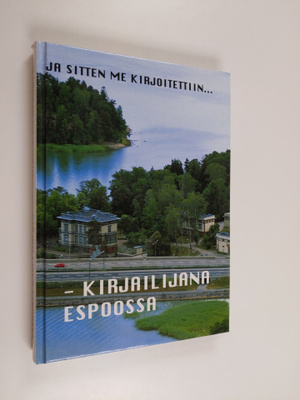 Katri (toim.) Sarmavuori : Ja sitten me kirjoitettiin : k...