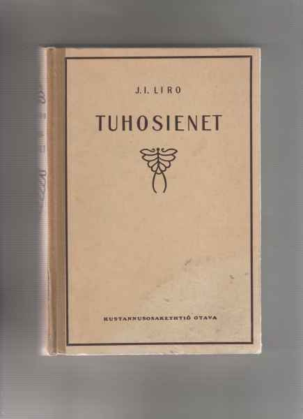 Liro,J. I.: Tuhosienet, Otava 1924, 2p. Vanamon kirjoja