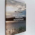 Ahti Vielma : Muuttuvat mielen maisemat - pikkukuva 1