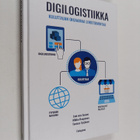 Mikko Haapanen ym. : Digilogistiikka - pikkukuva 1