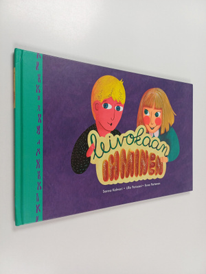 Sanna Kalmari : Leivotaan ihminen - Ihminen