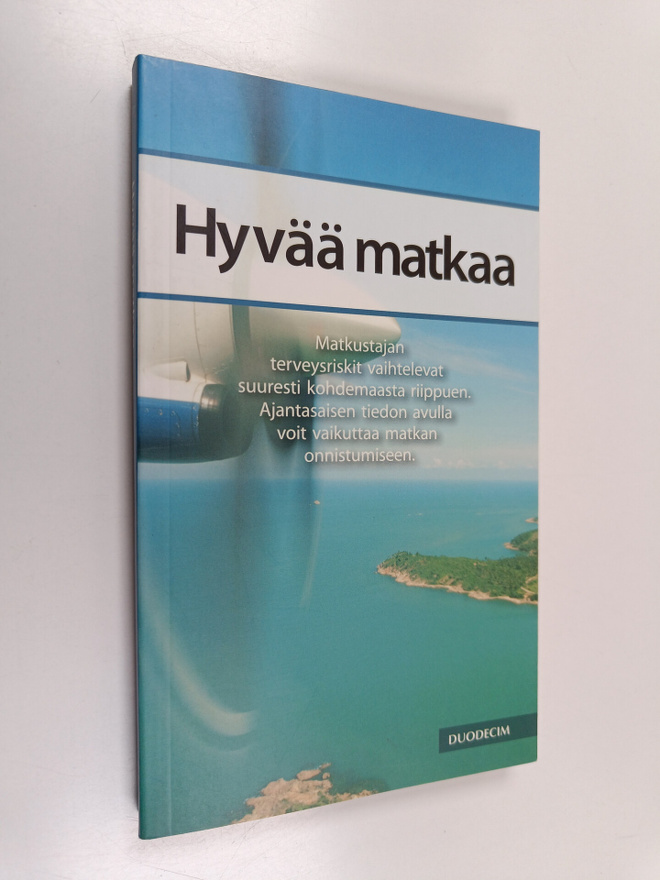Maarit (toim.) Huovinen : Hyvää matkaa