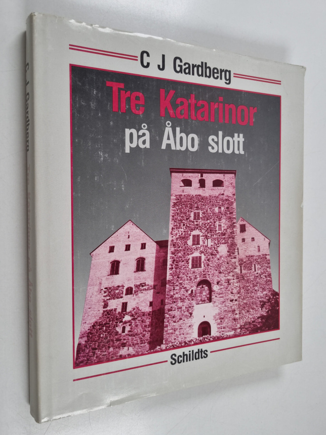 C. J. Gardberg : Tre Katarinor på Åbo slott