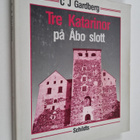 C. J. Gardberg : Tre Katarinor på Åbo slott - pikkukuva 1