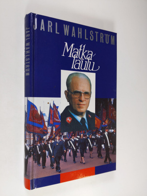 Jarl Wahlström : Matkalaulu
