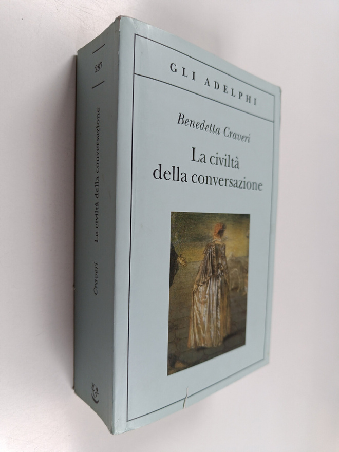 Benedetta Craveri : La civilta della conversazione