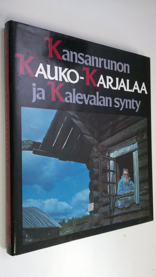 Väinö Kaukonen : Kansanrunon Kauko-Karjalaa ja Kalevalan ...