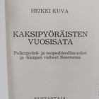 Heikki Kuva : Kaksipyöräisten vuosisata : Polkupyörä- ja ... - pikkukuva 3