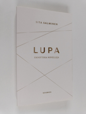 Sita Salminen : Lupa : eroottisia novelleja