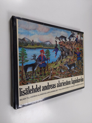 Andreas Alariesto : Lisälehdet Andreas Alarieston lapinku...