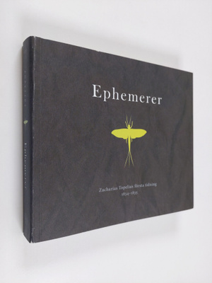 Zacharias Topelius : Ephemerer