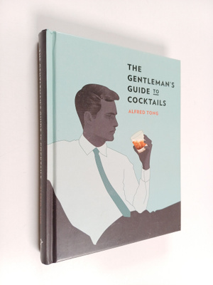 Alfred Tong : The gentleman's guide to cocktails
