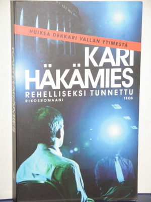 Kari Häkämies : REHELLISEKSI TUNNETTU