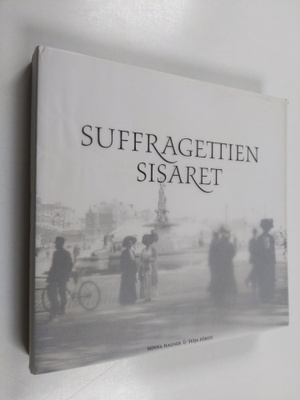 Minna Hagner : Suffragettien sisaret
